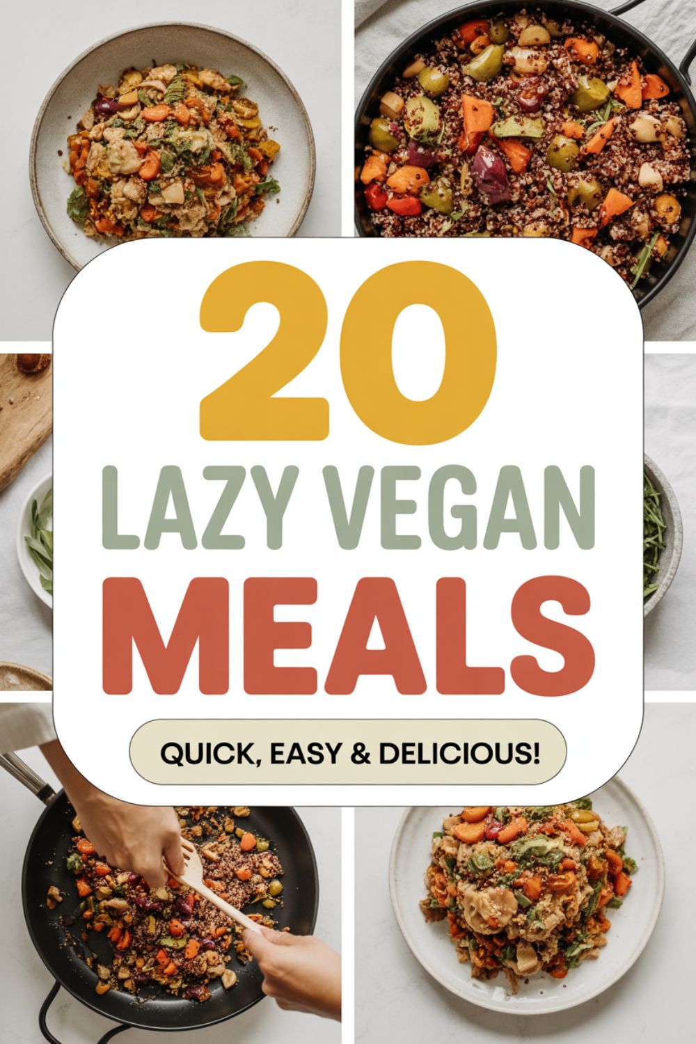 20 Lazy Vegan Meals for Busy Days
