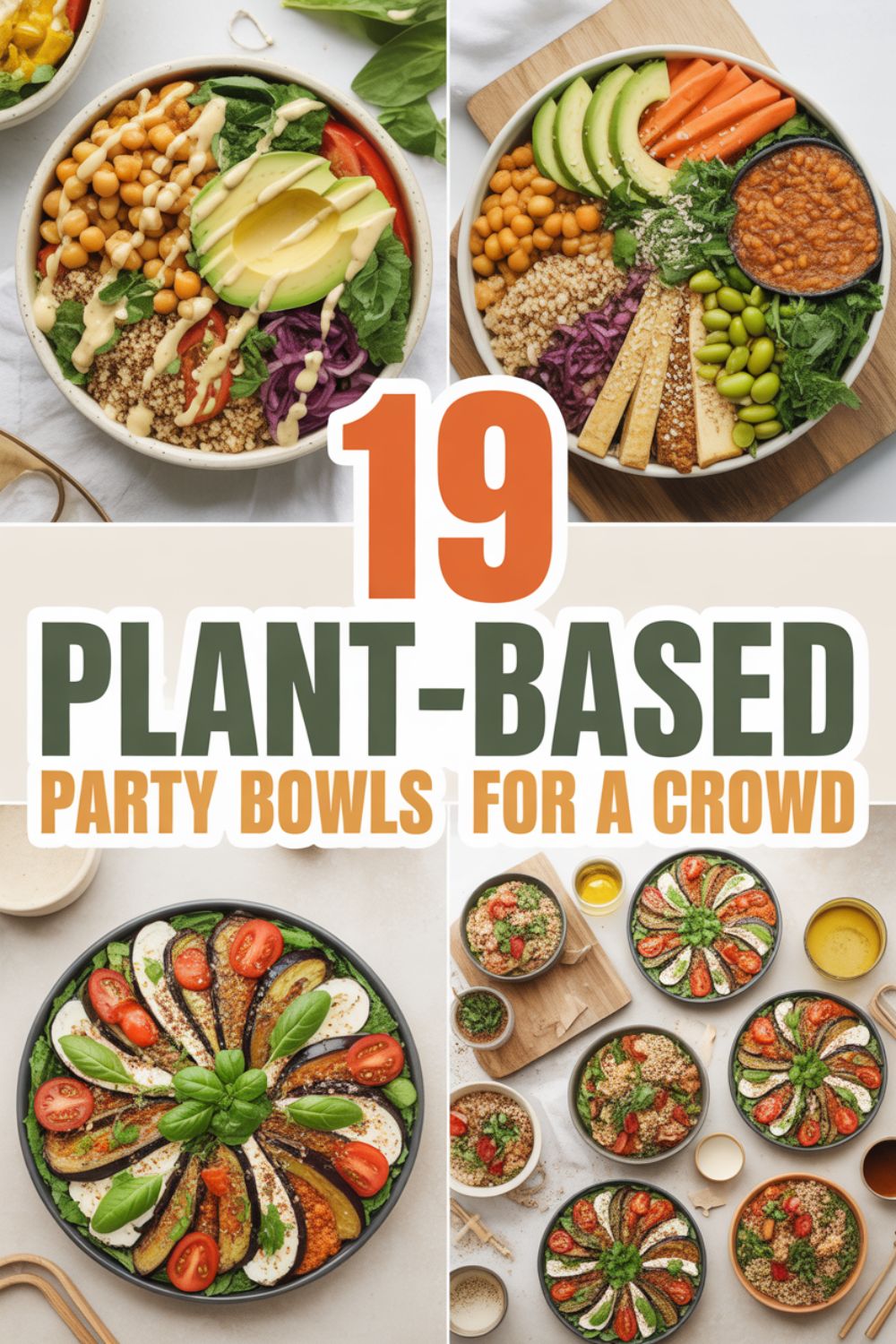 19 Plant Based Party Bowls for a Crowd